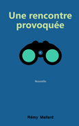 nouvelle_une-rencontre-provoquee_couverture_001